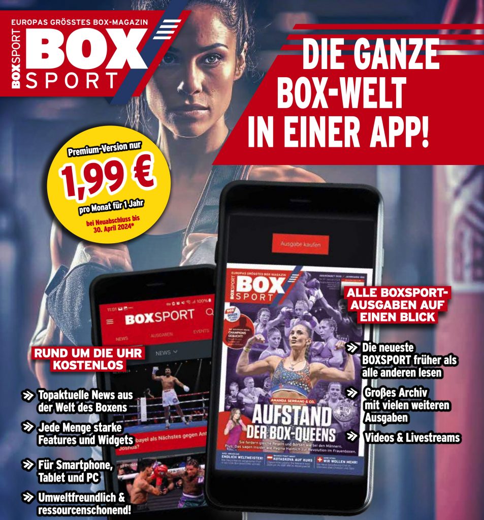 Das BOXSPORT-Magazin wird digital! Jetzt die BOXSPORT-App kostenlos herunterladen.